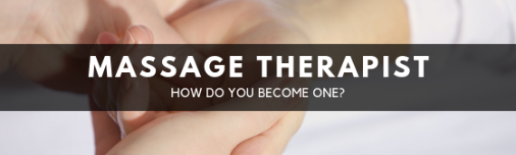 Massage Therapist – How do you become one?